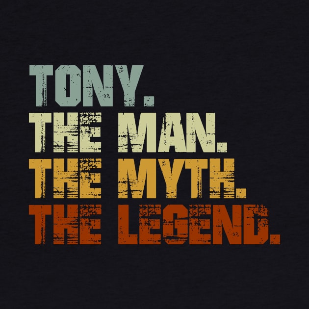 Tony The Man The Myth The Legend by designbym